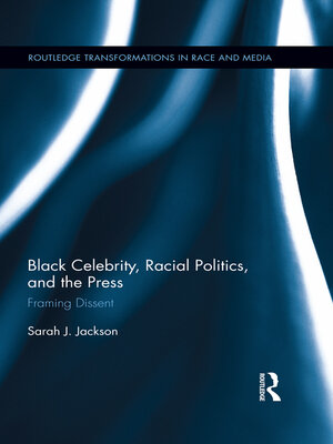 cover image of Black Celebrity, Racial Politics, and the Press